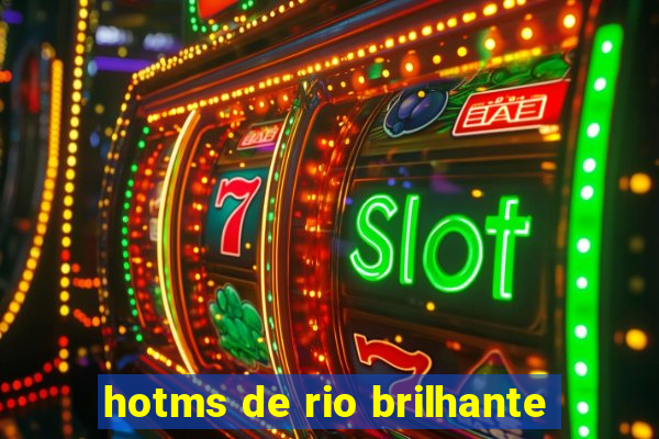 hotms de rio brilhante